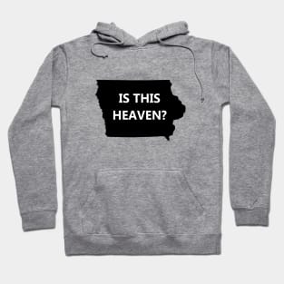 heaven or iowa Hoodie